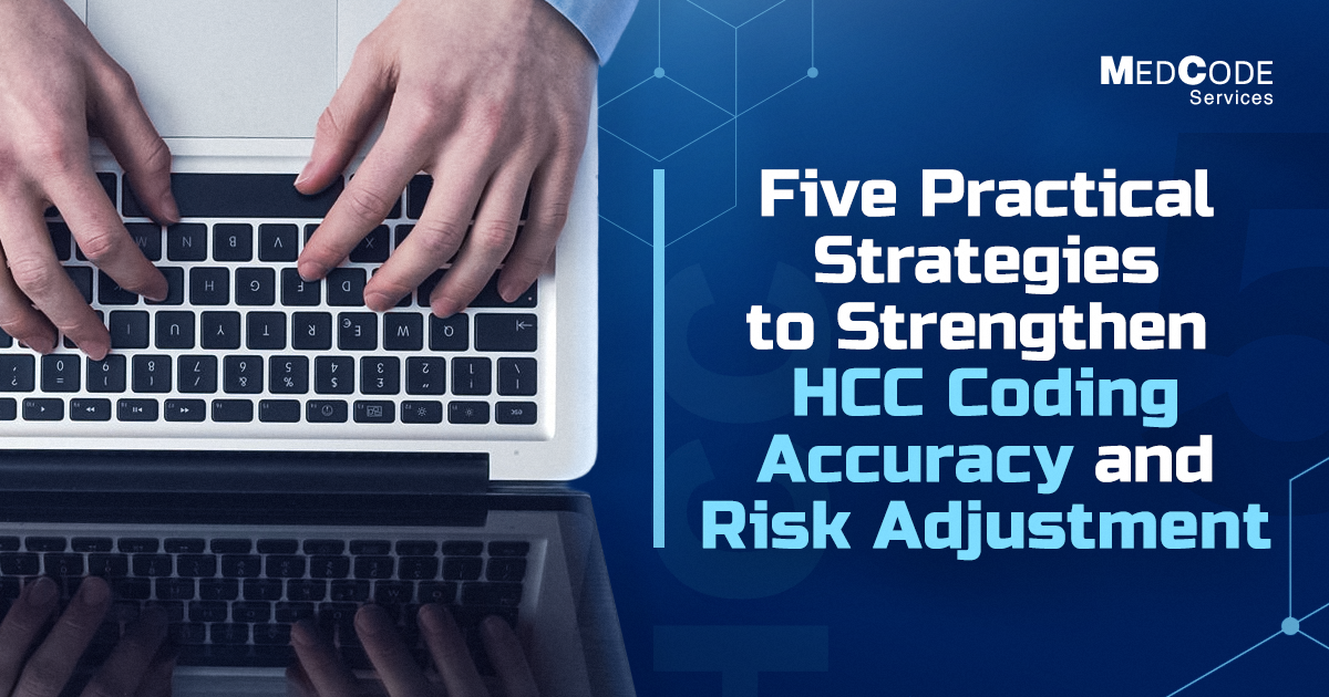Five-Practical-Strategies-to-Strengthen-HCC-Coding-Accuracy-and-Risk-Adjustment