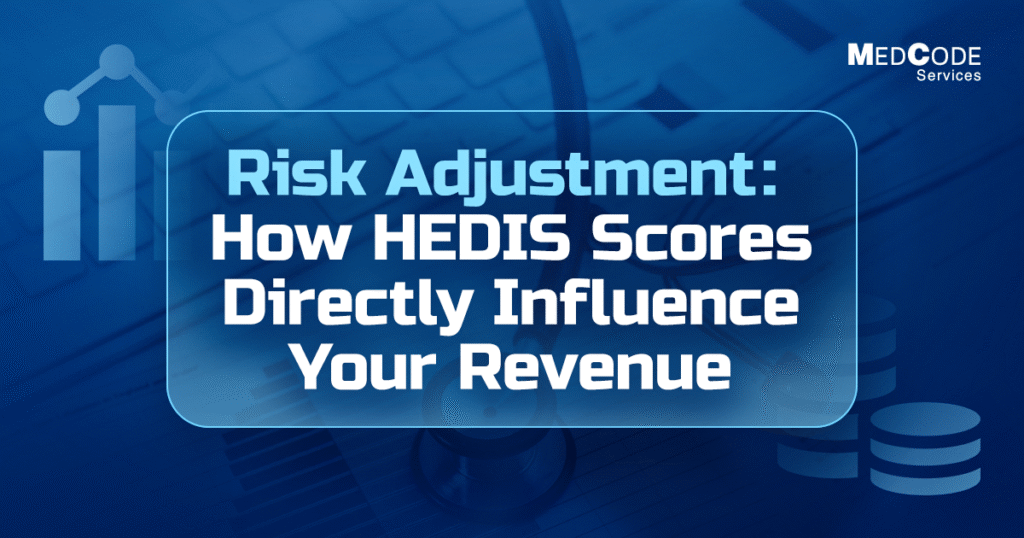 Risk-Adjustment-How-HEDIS-Scores-Directly-Influence-Your-Revenue
