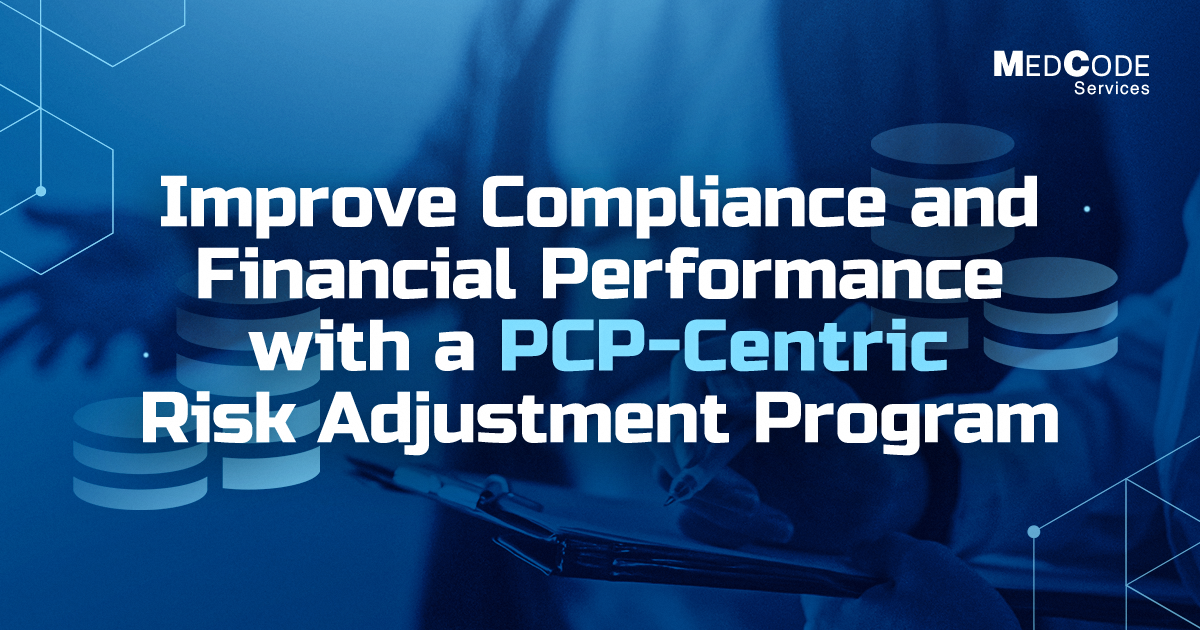 Improve-Compliance-and-Financial-Performance-with-a-PCP-Centric-Risk-Adjustment-Program